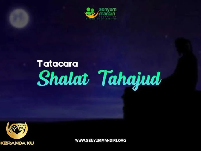 Tata Cara Sholat Tahajjud Lengkap dengan Pembahasannya - Senyum Mandiri ... Tata Cara Sholat Tahajjud Lengkap dengan Pembahasannya - Senyum Mandiri ...