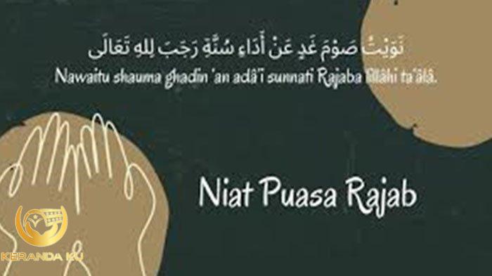 Niat Puasa Rajab Lengkap dengan Qadha Ramadan dan Senin Kamis serta ...