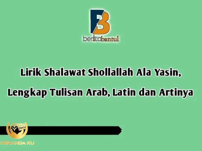 Lirik Shalawat Shollallah Ala Yasin, Lengkap Tulisan Arab, Latin dan ... Lirik Shalawat Shollallah Ala Yasin, Lengkap Tulisan Arab, Latin dan ...
