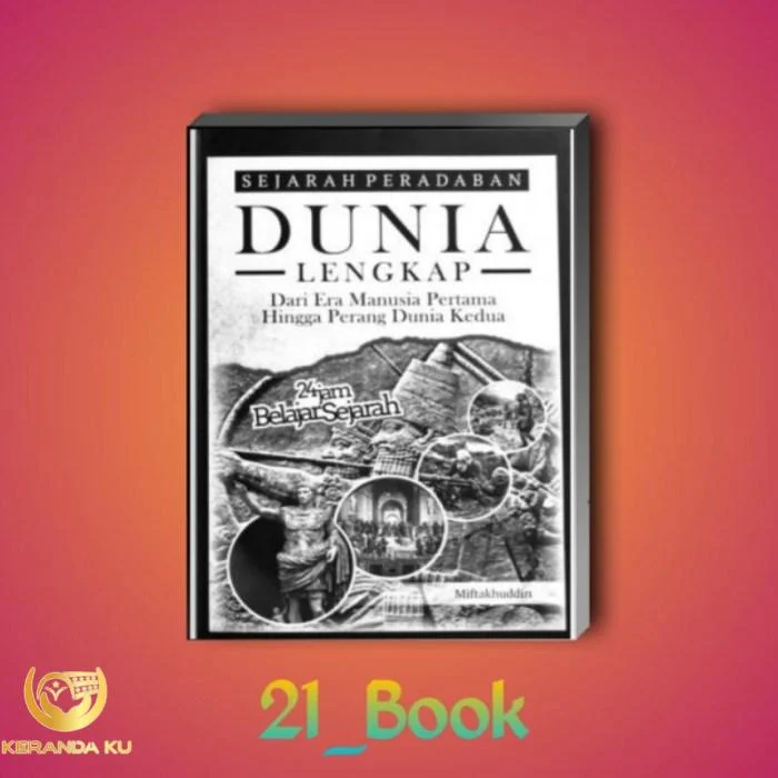 Jual Sejarah Peradaban Dunia Lengkap: Dari Era Manusia Pertama Hingga ...