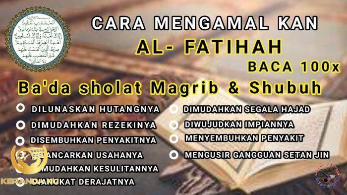Cara Mengamalkan Wirid Al Fatihah 100 kali Agar Rezeki Lancar dan Hajat ...