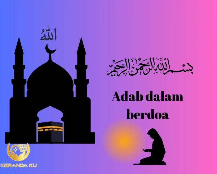 Adab Ketika Berdoa Dalam Islam (Cara Betul) - MUKMIN.MY Adab Ketika Berdoa Dalam Islam (Cara Betul) - MUKMIN.MY