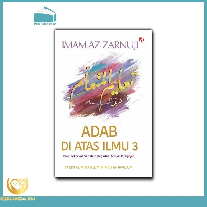Pentingnya Adab dalam Menuntut Ilmu - Kompasiana.com Pentingnya Adab dalam Menuntut Ilmu - Kompasiana.com