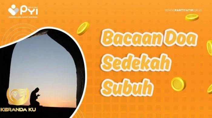 Bacaan Doa Sedekah Subuh Agar Mendapatkan Ridha Allah - Panti Yatim ... Bacaan Doa Sedekah Subuh Agar Mendapatkan Ridha Allah - Panti Yatim ...