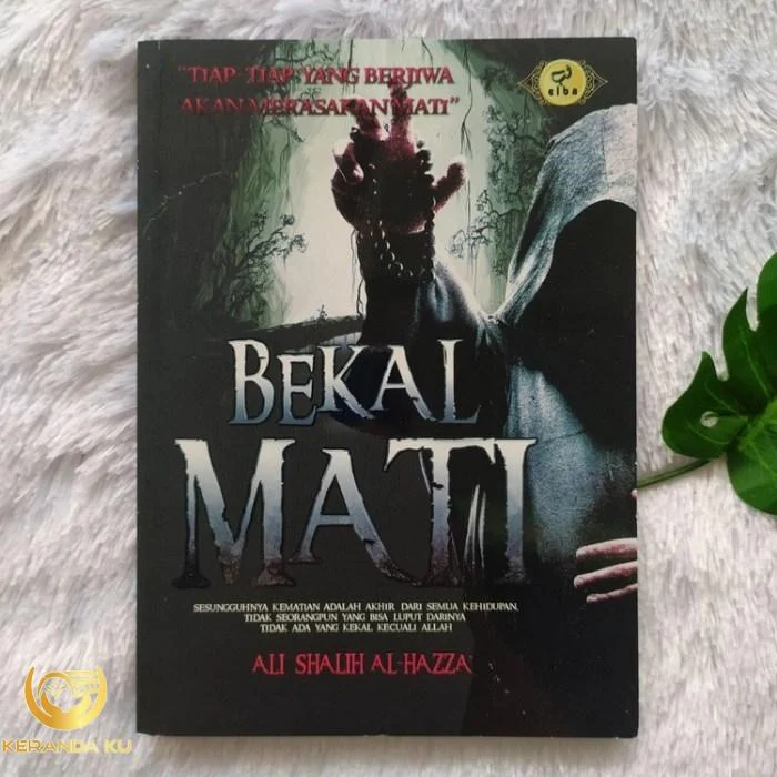 Buku Bekal Mati Persiapan Yang Sewaktu-Waktu Menyergap - Toko Muslim
