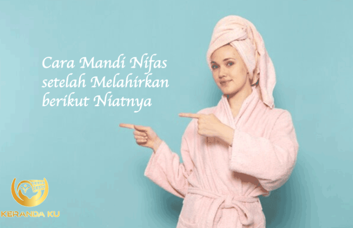Cara Mandi Nifas Setelah Melahirkan Berikut Niatnya - BAMS