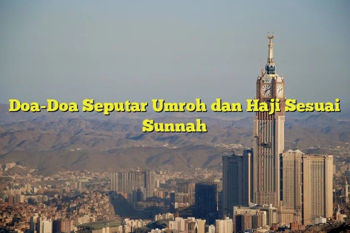 Doa untuk Orang Berangkat Haji, Arab Latin dan Artinya