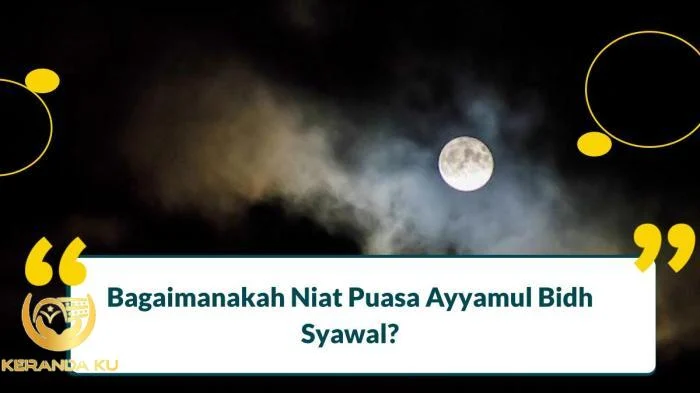 Apa Itu Puasa AYYAMUL BIDH, Niat Serta Keutamaanya - Uraian Tugas Apa Itu Puasa AYYAMUL BIDH, Niat Serta Keutamaanya - Uraian Tugas