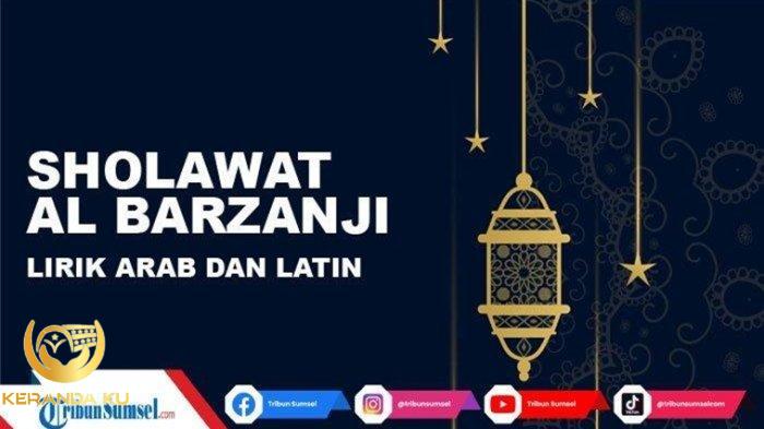 Bacaan Sholawat Al Barzanji Lengkap Arab, Latin Dan Artinya ...