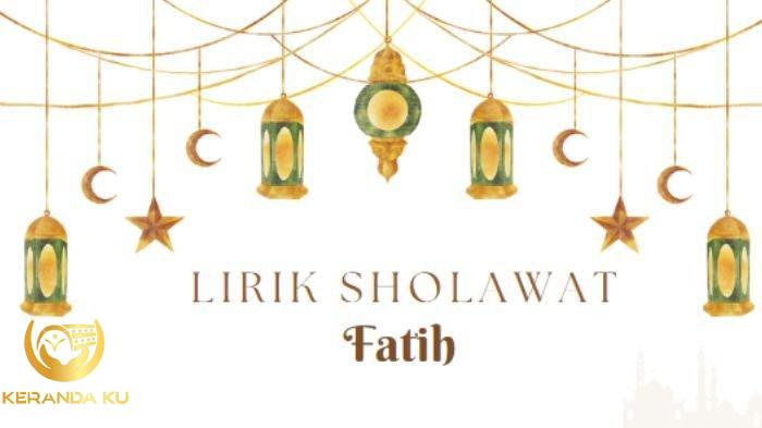 Lafal Sholawat Fatih dan Artinya, Cara Mengamalkan Sholawat Fatih 41x ...