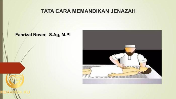 Bagaimana cara memandikan jenazah yang sudah rusak tubuhnya