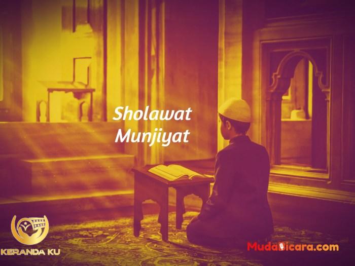 Bacaan Sholawat Munjiyat: Arab, Latin, Arti Dan Keutamaannya ...