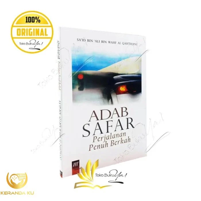 Adab Safar, Yakni Tata Tertib Bepergian Jauh yang Sebaiknya Adab Safar, Yakni Tata Tertib Bepergian Jauh yang Sebaiknya