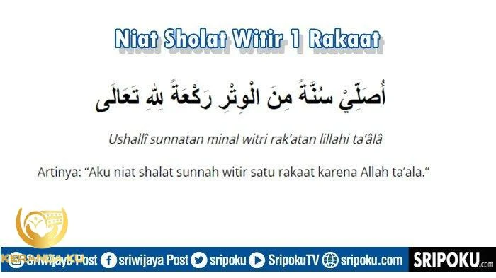 Bacaan Niat Sholat Witir 1 Rakaat Lengkap Arab, Latin dan Arti serta ... Bacaan Niat Sholat Witir 1 Rakaat Lengkap Arab, Latin dan Arti serta ...