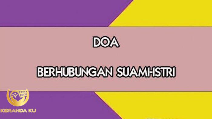 Catat, Ini Adab Berhubungan Suami Istri Sesuai Sunnah yang Wajib ...