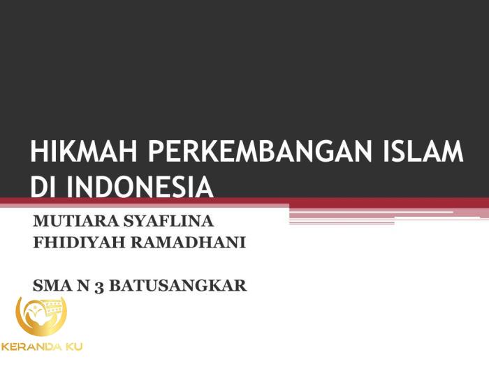 Hikmah mempelajari perkembangan islam di indonesia