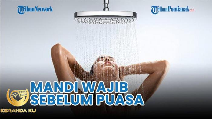Doa Niat Mandi Wajib Sebelum Puasa Ramadhan, Lengkap dengan Rukun dan ...