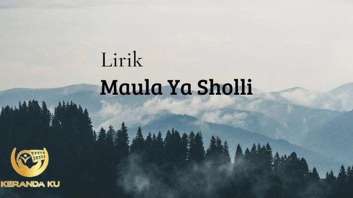 Teks Maulaya Sholli Wa Salim Majelis Nurul Musthofa (Versi Indo ... Shalawat maulaya